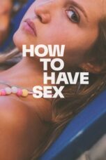 Poster Movie How to Have Sex (2023)