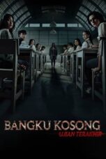 Poster Movie Bangku Kosong: Ujian Terakhir (2023)