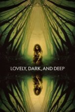 Poster Movie Lovely, Dark, and Deep (2023)