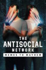 Poster Movie The Antisocial Network: Memes to Mayhem (2024)