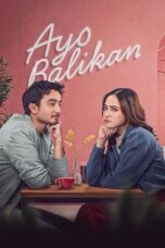 Poster Movie Ayo Balikan (2024)
