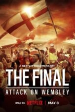 Poster Movie The Final: Attack on Wembley (2024)