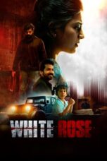 Poster Movie White Rose (2024)