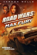 Poster Movie Road Wars: Max Fury (2024)