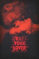 Poster Movie Kill Your Lover (2023)
