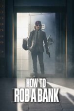 Poster Movie How to Rob a Bank (2024)