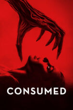 Poster Movie Consumed (2024)