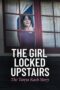 Poster Movie The Girl Locked Upstairs: The Tanya Kach Story (2024)