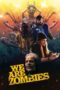Poster Movie We Are Zombies (2024)