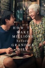 Poster Movie How to Make Millions Before Grandma Dies (2024)