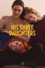 Poster Movie His Three Daughters (2024) Dubbing Indonesia