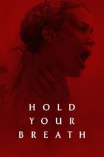 Poster Movie Hold Your Breath (2024)
