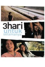Poster Movie 3 Hari Untuk Selamanya (2007)