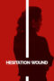 Poster Movie Hesitation Wound (2024)