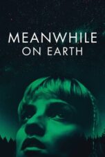 Poster Movie Meanwhile on Earth (2024)