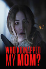 Poster Movie Who Kidnapped My Mom? (2022)