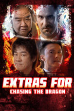 Poster Movie Extras for Chasing The Dragon (2025)