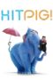 Poster Movie Hitpig! (2024) Poster Movie Hitpig! (2024)