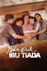 Poster Movie Bila Esok Ibu Tiada (2024)