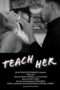 Poster Movie Teach Her (2024)