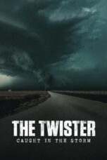 Poster Movie The Twister: Caught in the Storm (2025)