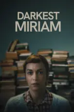 Poster Movie Darkest Miriam (2024)