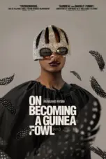 Poster Movie On Becoming a Guinea Fowl (2024)