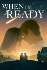 Poster Movie When I’m Ready (2025)