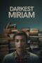 Poster Movie Darkest Miriam (2025)
