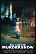 Poster Movie The Deep Web Murdershow (2023)