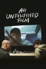 Poster Movie An Unfinished Film (2024)