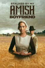 Poster Movie Stalked by My Amish Boyfriend (2024)