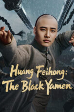 Poster Movie Huang Feihong: The Black Yamen (2025)