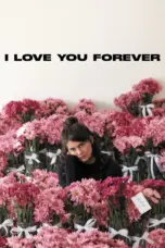 Poster Movie I Love You Forever (2025)
