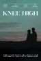 Poster Movie Knee High (2025)