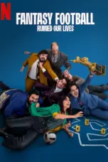 Poster Movie Fantasy Football Ruined Our Lives (2025)