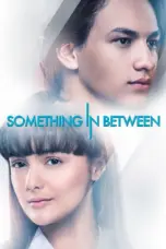 Poster Movie Something In Between (2018)