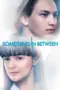 Poster Movie Something In Between (2018)