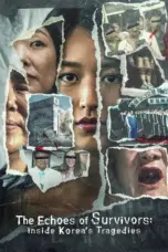 Poster Tv Show The Echoes of Survivors: Inside Korea’s Tragedies (2025)