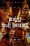 Poster Movie Project Wolf Hunting (2022)