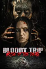 Poster Movie Bloody Trip: Rise of the Dead (2025)