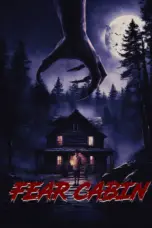 Poster Movie Fear Cabin: The Last Weekend of Summer (2024)