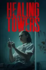 Poster Movie Healing Towers (2025)