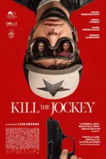 Poster Movie Kill the Jockey (2024)