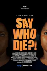 Poster Movie Say Who Die (2025)