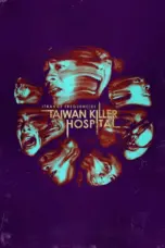 Poster Movie Strange Frequencies: Taiwan Killer Hospital (2024)