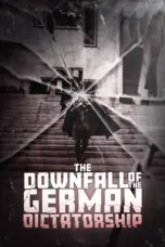 Poster Movie The Downfall of the German Dictatorship (2025)