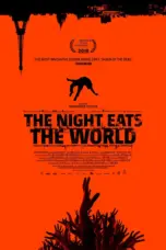 Poster Movie The Night Eats the World (2018)