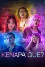 Nonton Film Kenapa Gue? Sub Indo