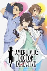Poster Tv Show Ameku Takao no Suiri Karte (Ameku M.D.: Doctor Detective ) (2025) Poster Tv Show Ameku Takao no Suiri Karte (Ameku M.D.: Doctor Detective ) (2025)